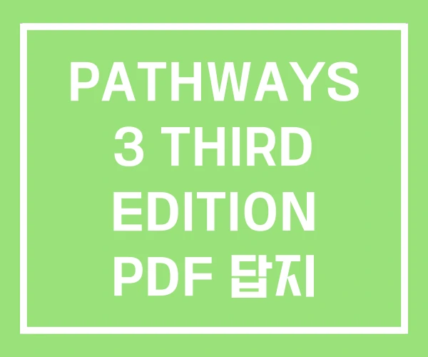 PATHWAYS 3 THIRD EDITION PDF 답지 PATHWAYS 3 THIRD EDITION PDF 답지